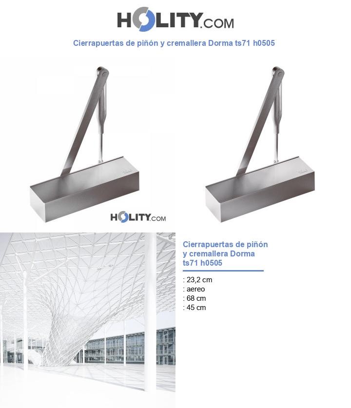 Cierrapuertas de piñón y cremallera Dorma ts71 h0505