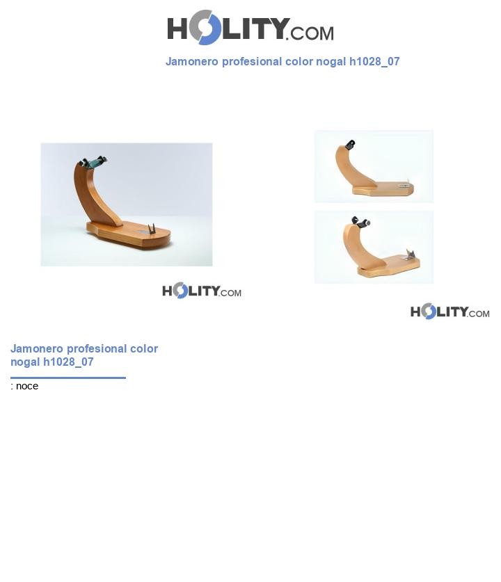 Jamonero profesional color nogal h1028_07