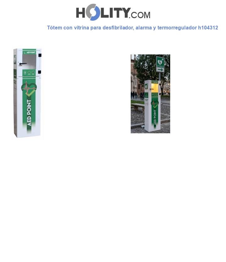 Tótem con vitrina para desfibrilador, alarma y termorregulador h104312