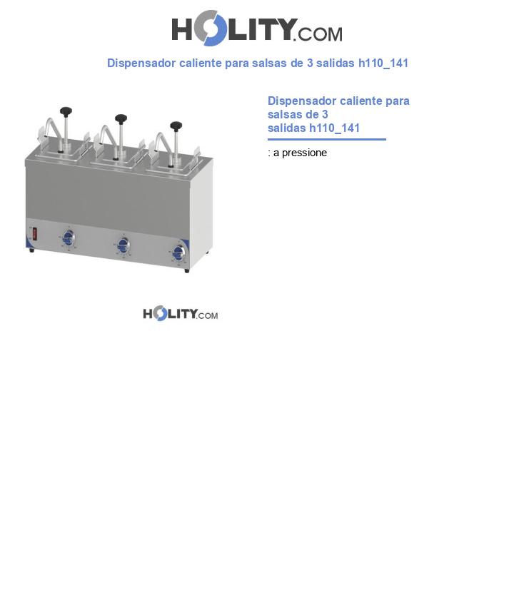 Dispensador caliente para salsas de 3 salidas h110_141