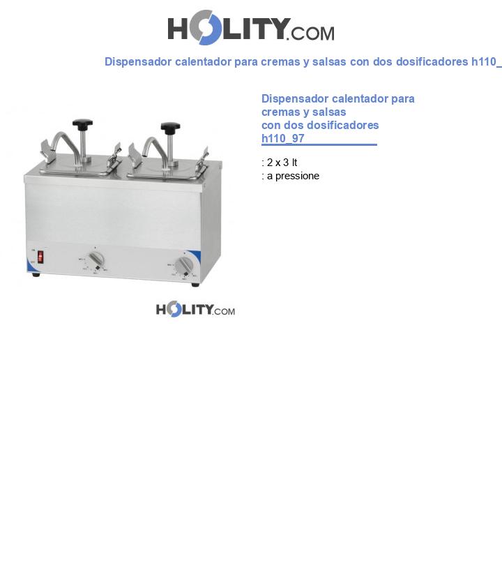 Dispensador calentador para cremas y salsas con dos dosificadores h110_97