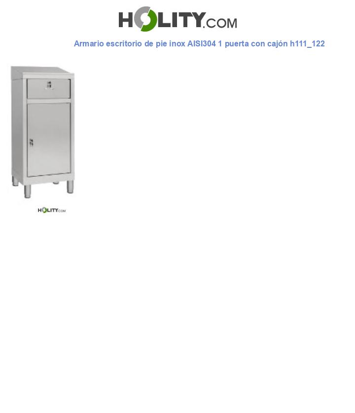 Armario escritorio de pie inox AISI304 1 puerta con cajón h111_122