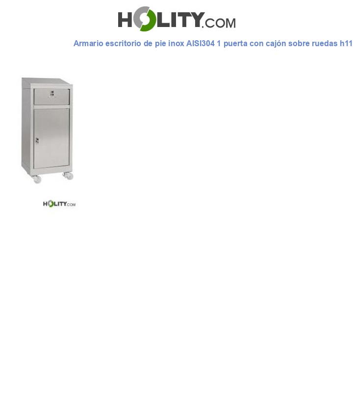 Armario escritorio de pie inox AISI304 1 puerta con cajón sobre ruedas h111_123