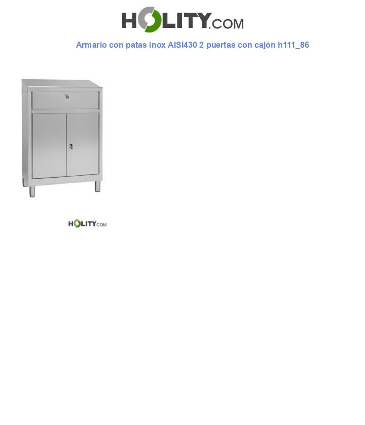 Armario con patas inox AISI430 2 puertas con cajón h111_86