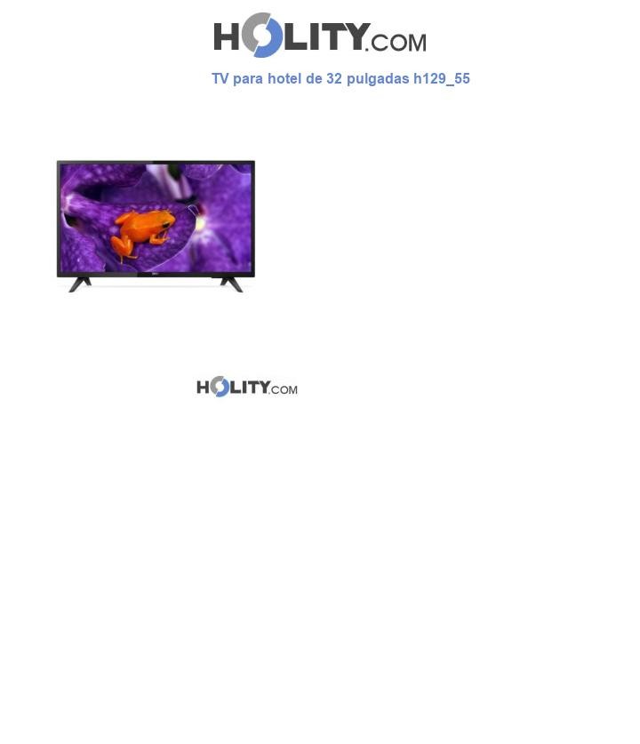 TV para hotel de 32 pulgadas h129_55