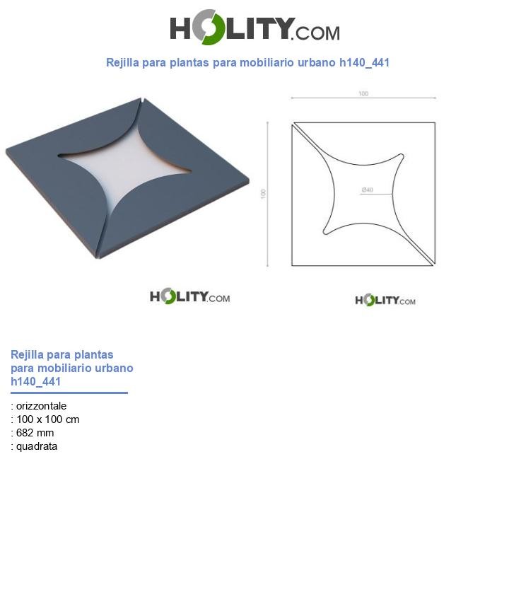 Rejilla para plantas para mobiliario urbano h140_441