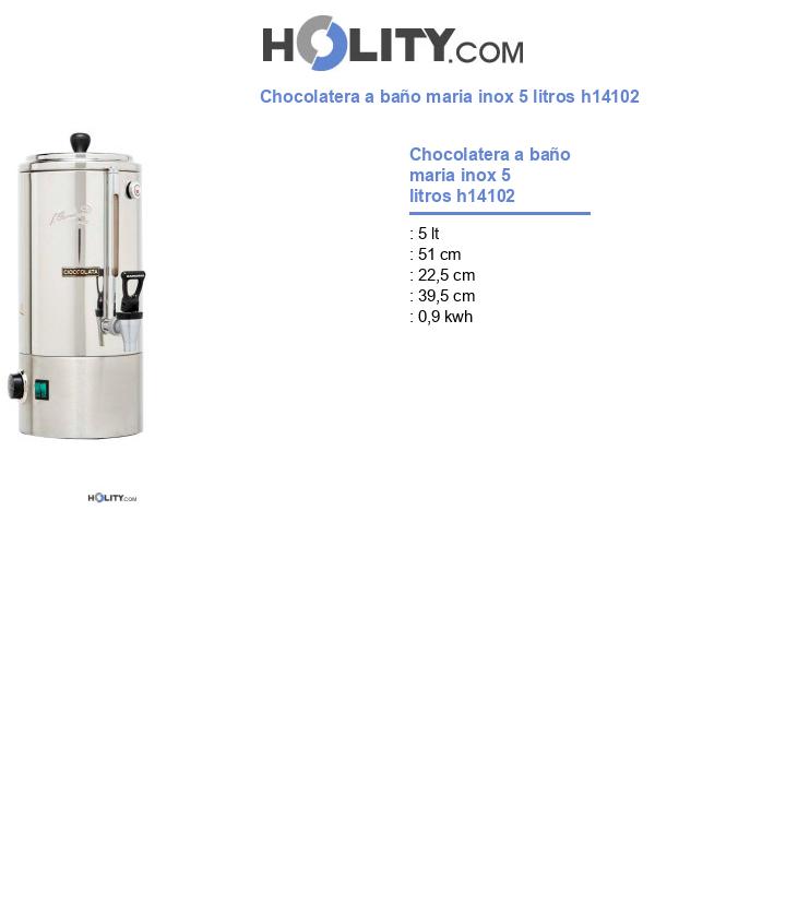 Chocolatera a baño maria inox 5 litros h14102