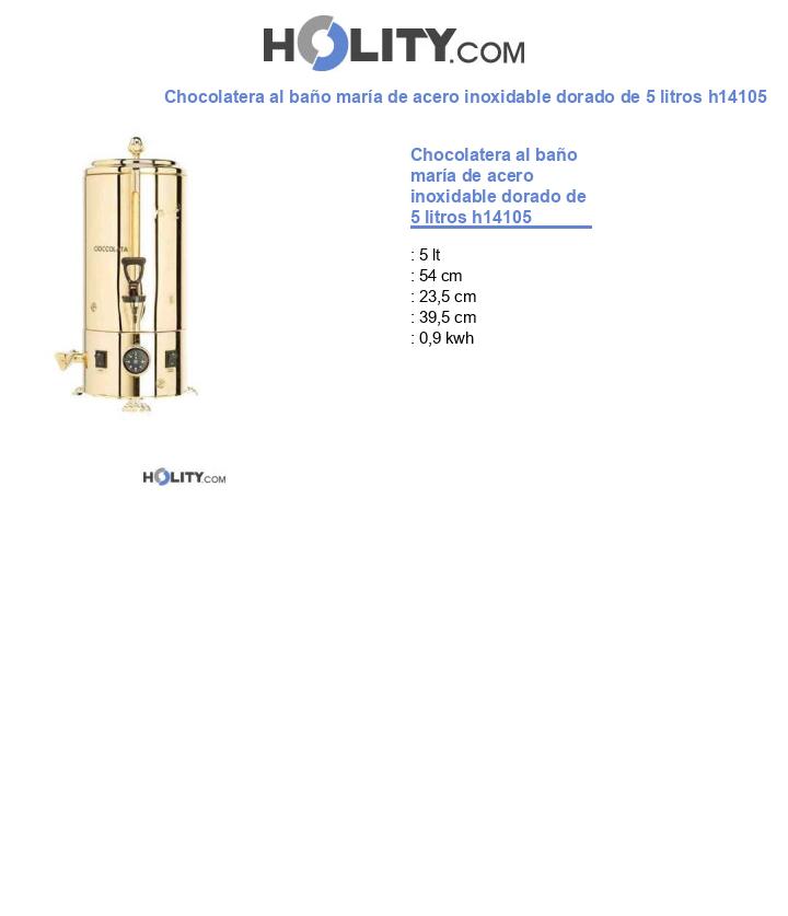 Chocolatera al baño marÃa de acero inoxidable dorado de 5 litros h14105