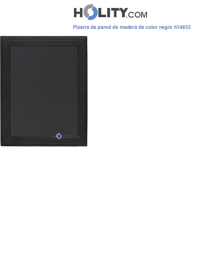Pizarra de pared de madera de color negro h14833