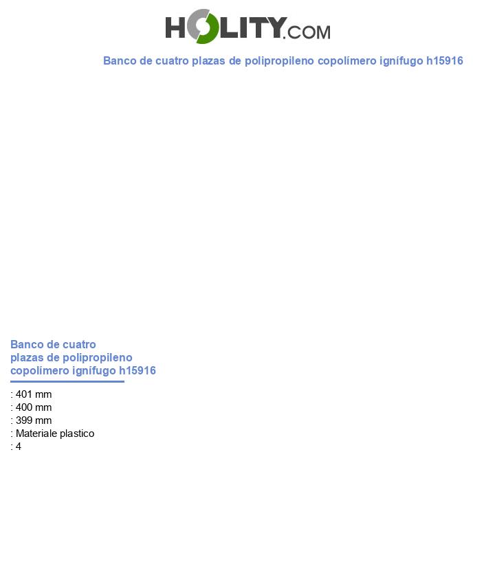 Banco de cuatro plazas de polipropileno copolÃmero ignÃfugo h15916