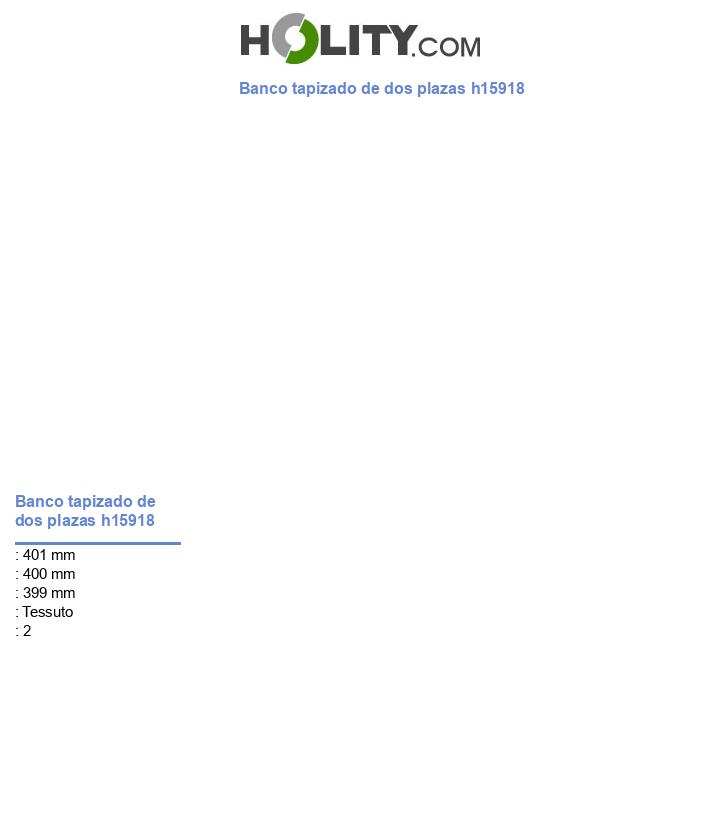 Banco tapizado de dos plazas h15918