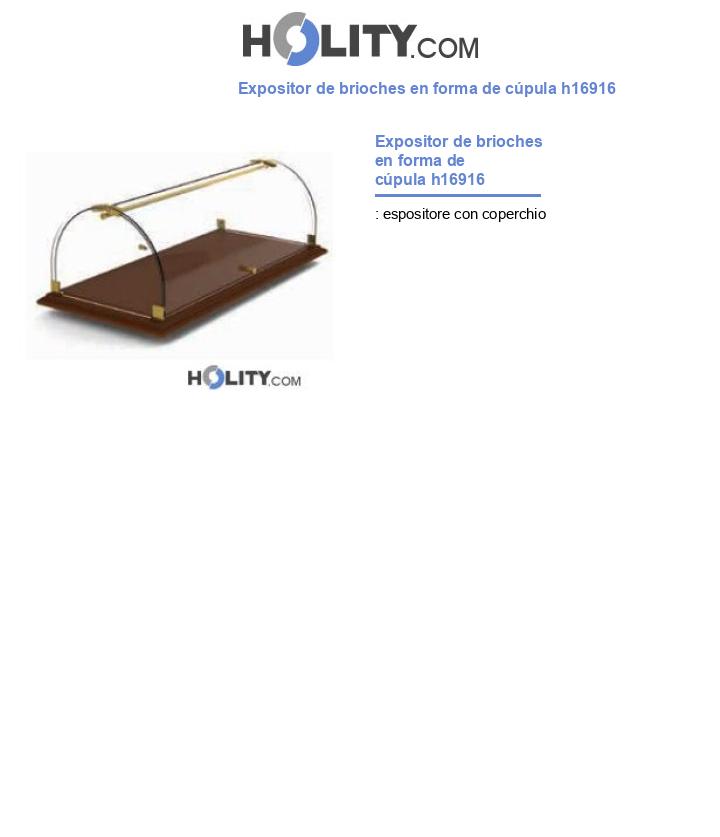 Expositor de brioches en forma de cúpula h16916