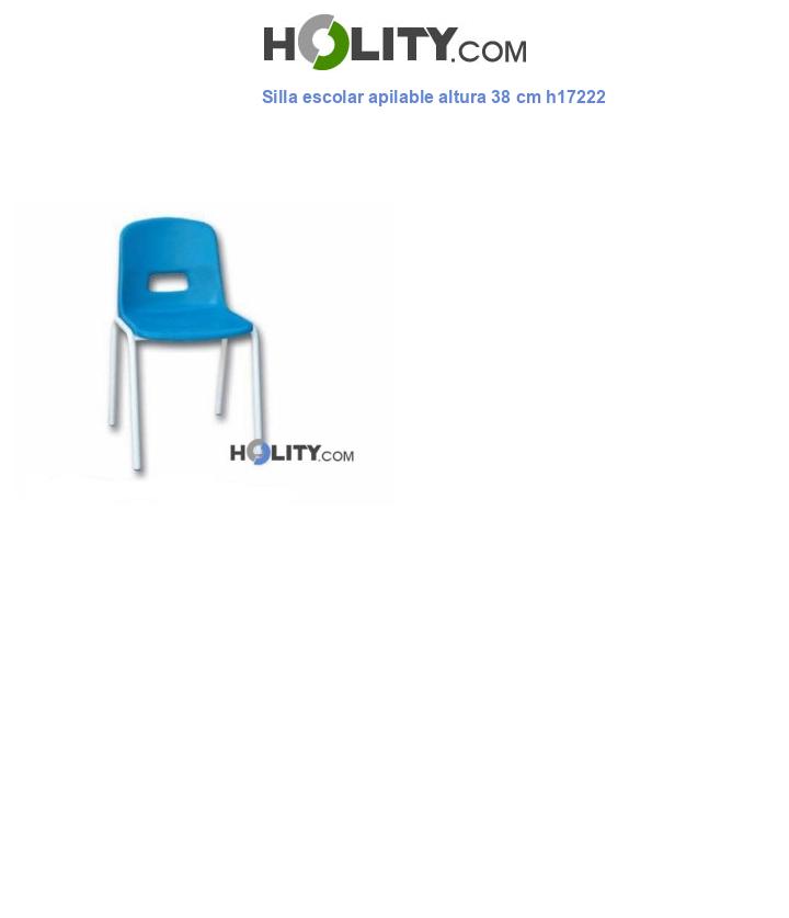 Silla escolar apilable altura 38 cm h17222