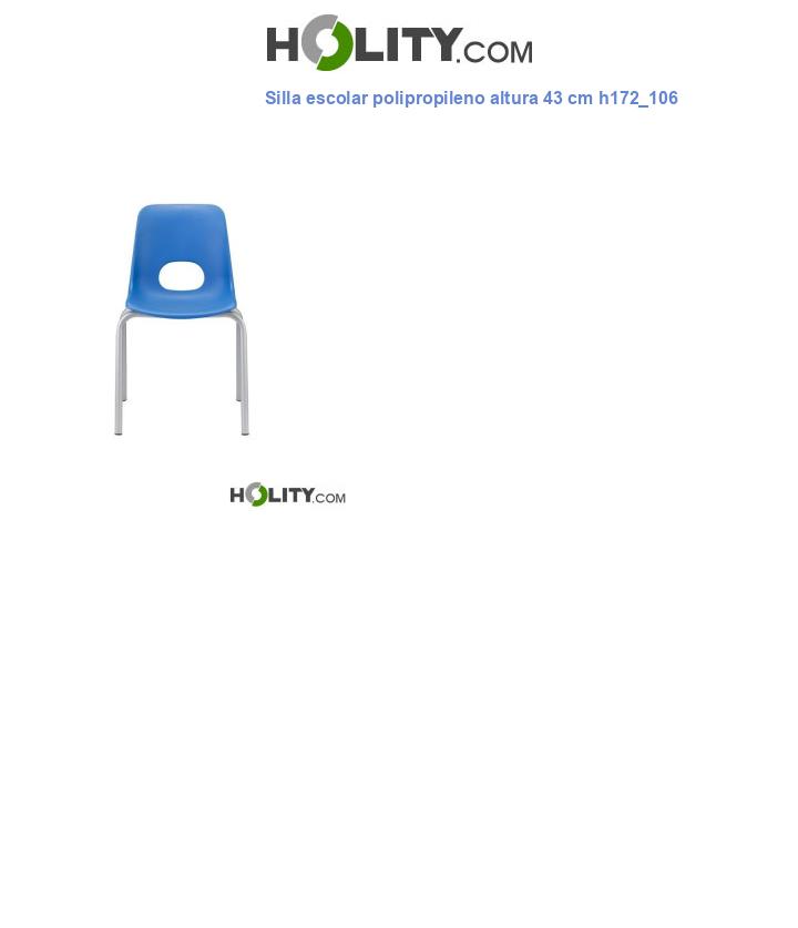Silla escolar polipropileno altura 43 cm h172_106