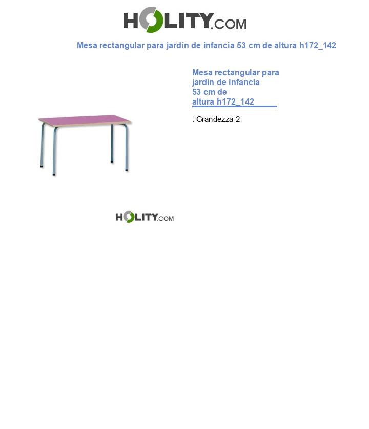 Mesa rectangular para jardín de infancia 53 cm de altura h172_142
