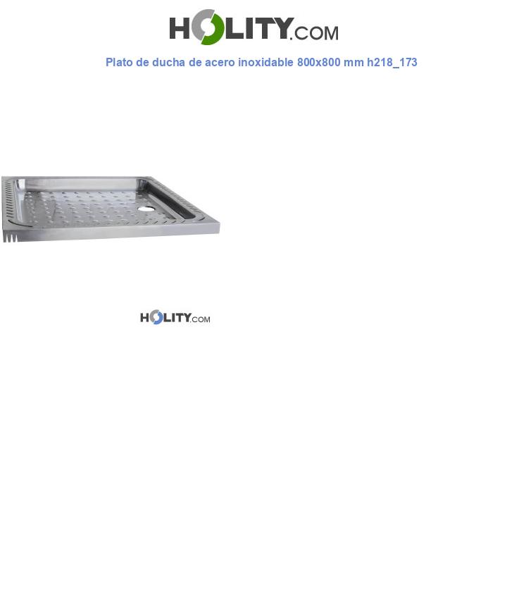 Plato de ducha de acero inoxidable 800x800 mm h218_173