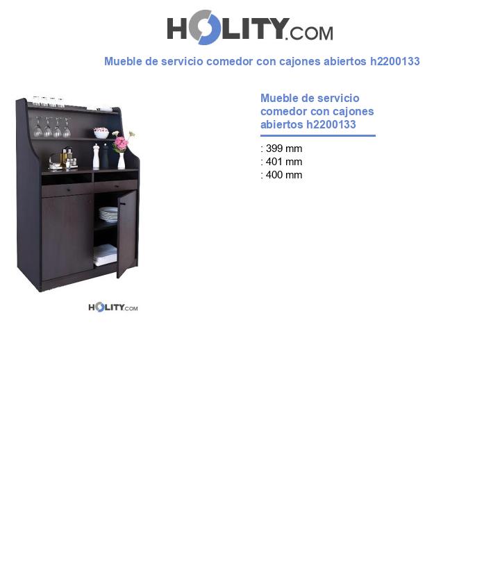 Mueble de servicio comedor con cajones abiertos h2200133