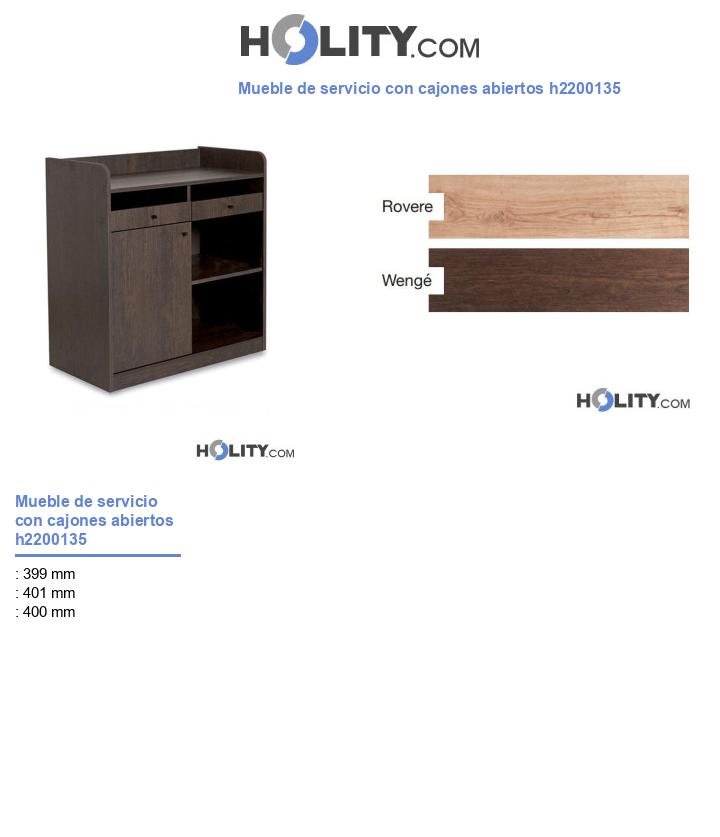Mueble de servicio con cajones abiertos h2200135