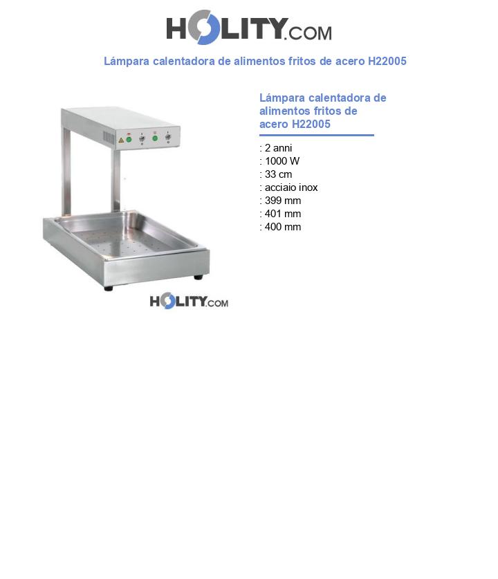 Lámpara calentadora de alimentos fritos de acero H22005