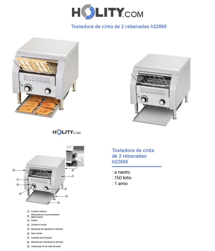 Tostadora de cinta de 2 rebanadas h22068