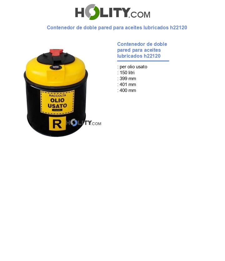 Contenedor de doble pared para aceites lubricados h22120