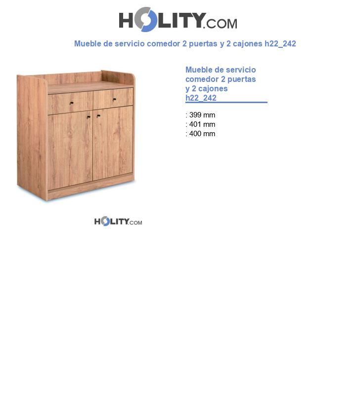 Mueble de servicio comedor 2 puertas y 2 cajones h22_242