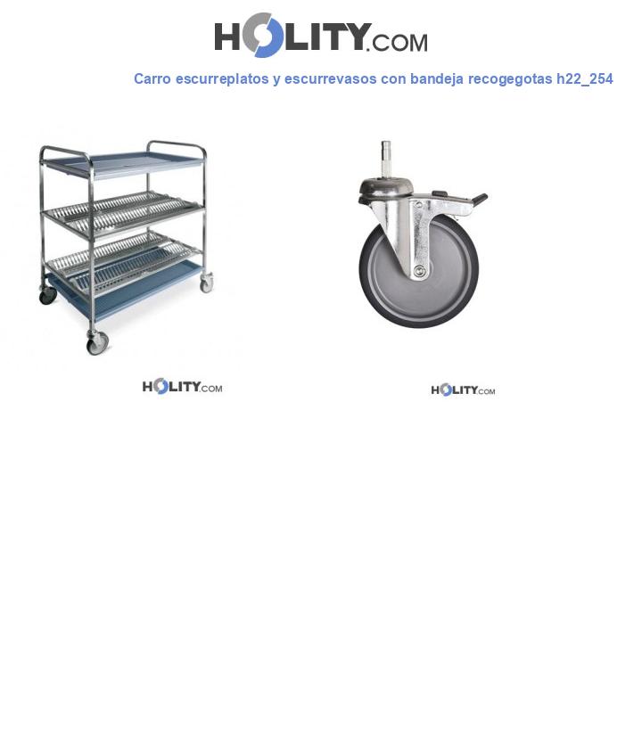 Carro escurreplatos y escurrevasos con bandeja recogegotas h22_254
