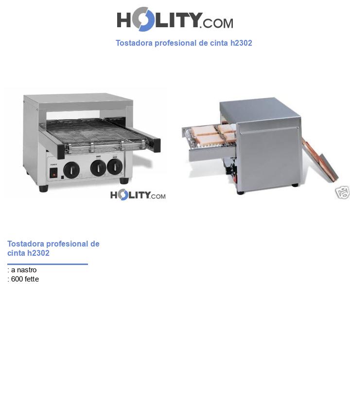 Tostadora profesional de cinta h2302