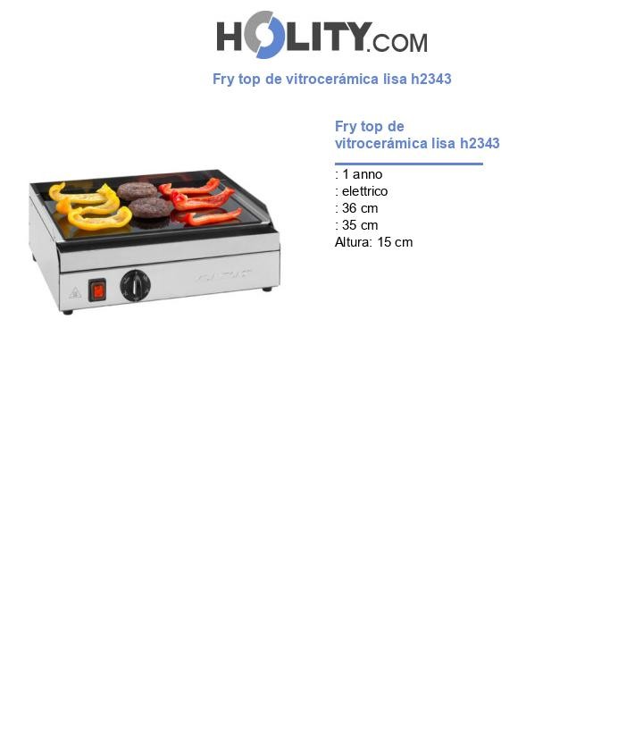 Fry top de vitrocerámica lisa h2343