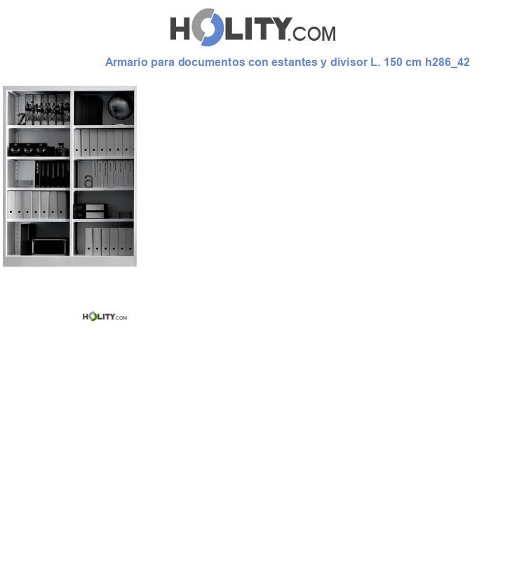 Armario para documentos con estantes y divisor L. 150 cm h286_42