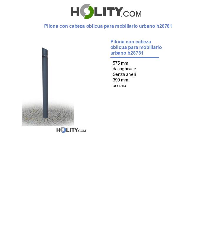 Pilona con cabeza oblicua para mobiliario urbano h28781