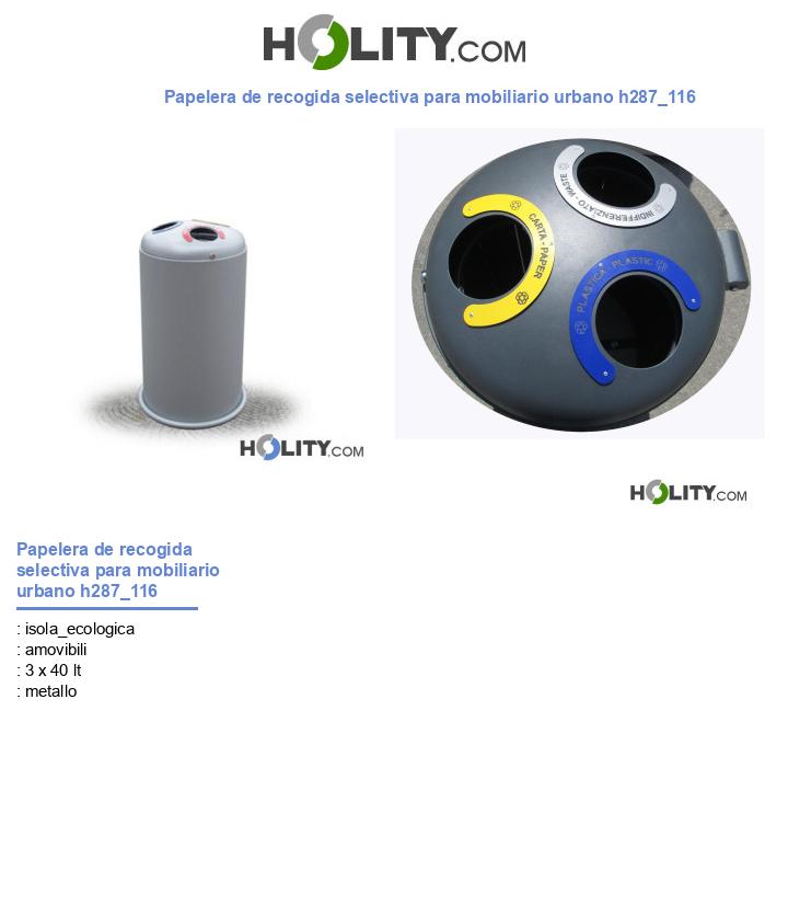 Papelera de recogida selectiva para mobiliario urbano h287_116