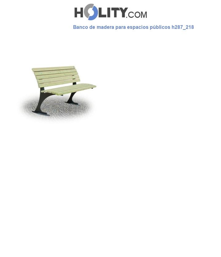 Banco de madera para espacios públicos h287_218