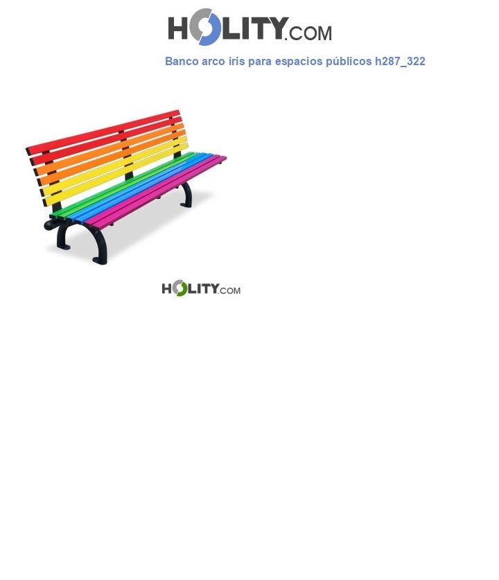 Banco arco iris para espacios públicos h287_322