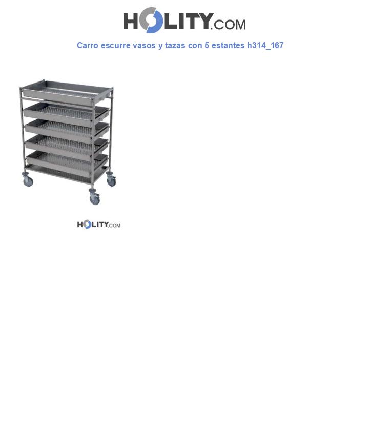 Carro escurre vasos y tazas con 5 estantes h314_167