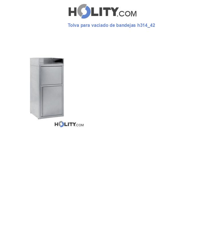 Tolva para vaciado de bandejas h314_42