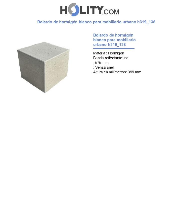 Bolardo de hormigón blanco para mobiliario urbano h319_138