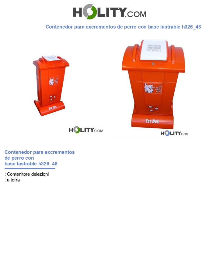 Contenedor para excrementos de perro con base lastrable h326_48