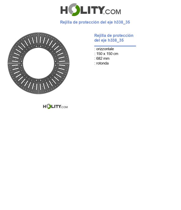 Rejilla de protección del eje h338_35