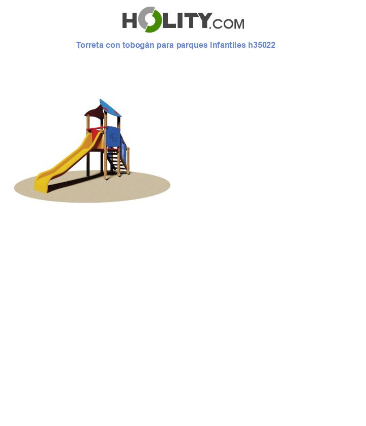Torreta con tobogán para parques infantiles h35022