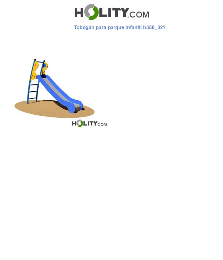 Tobogán para parque infantil h350_321