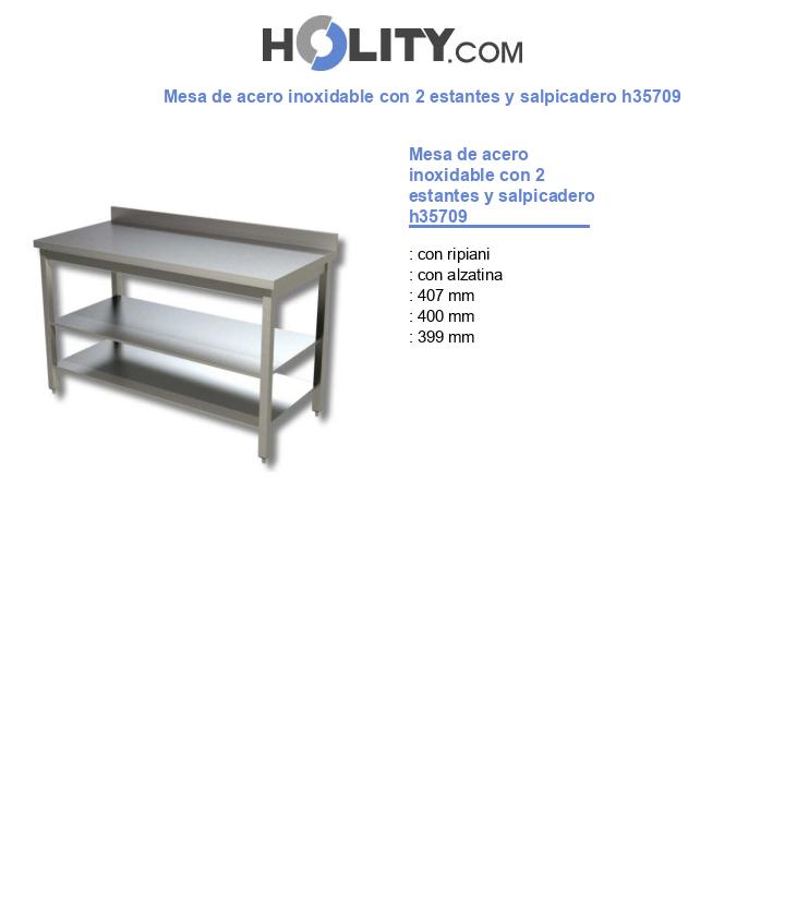 Mesa de acero inoxidable con 2 estantes y salpicadero h35709