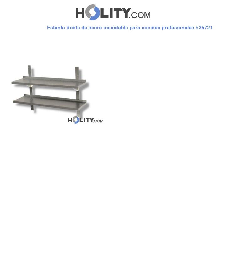 Estante doble de acero inoxidable para cocinas profesionales h35721