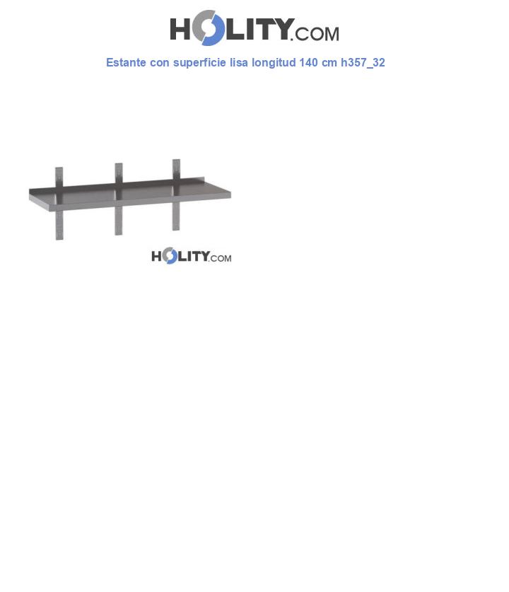 Estante con superficie lisa longitud 140 cm h357_32