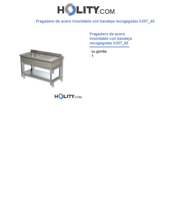 Fregadero de acero inoxidable con bandeja recogegotas h357_45