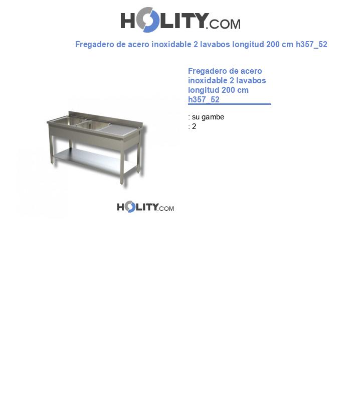 Fregadero de acero inoxidable 2 lavabos longitud 200 cm h357_52