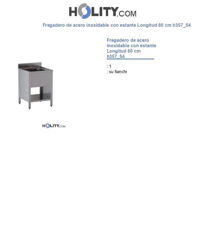 Fregadero de acero inoxidable con estante Longitud 80 cm h357_54