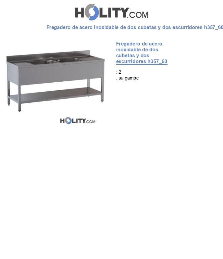 Fregadero de acero inoxidable de dos cubetas y dos escurridores h357_60