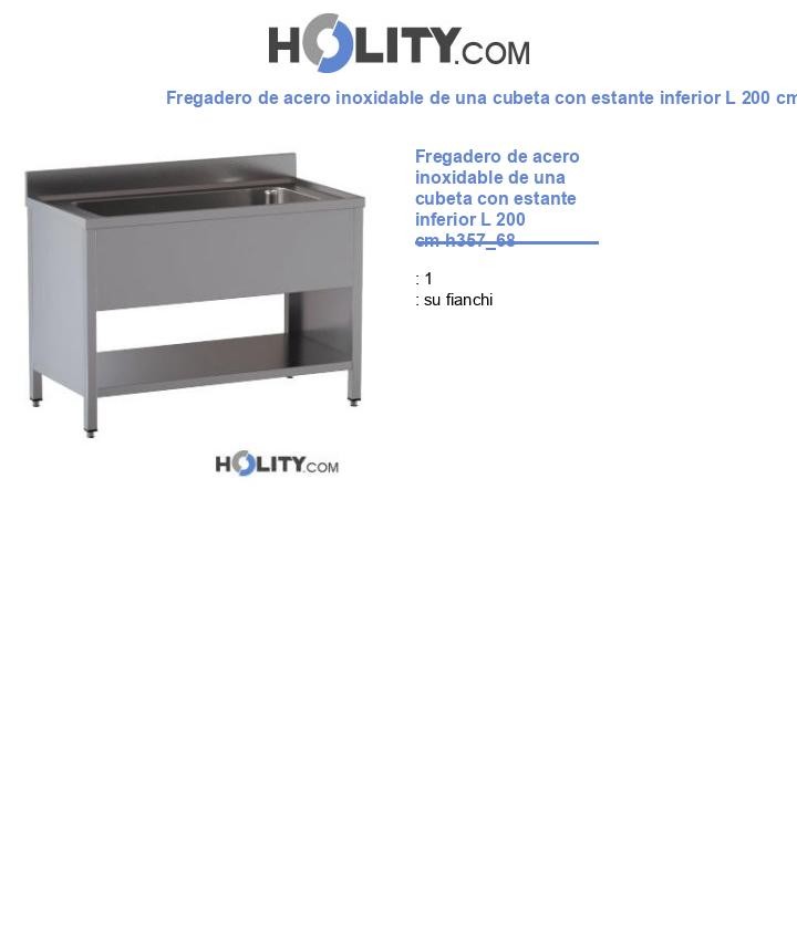 Fregadero de acero inoxidable de una cubeta con estante inferior L 200 cm h357_68