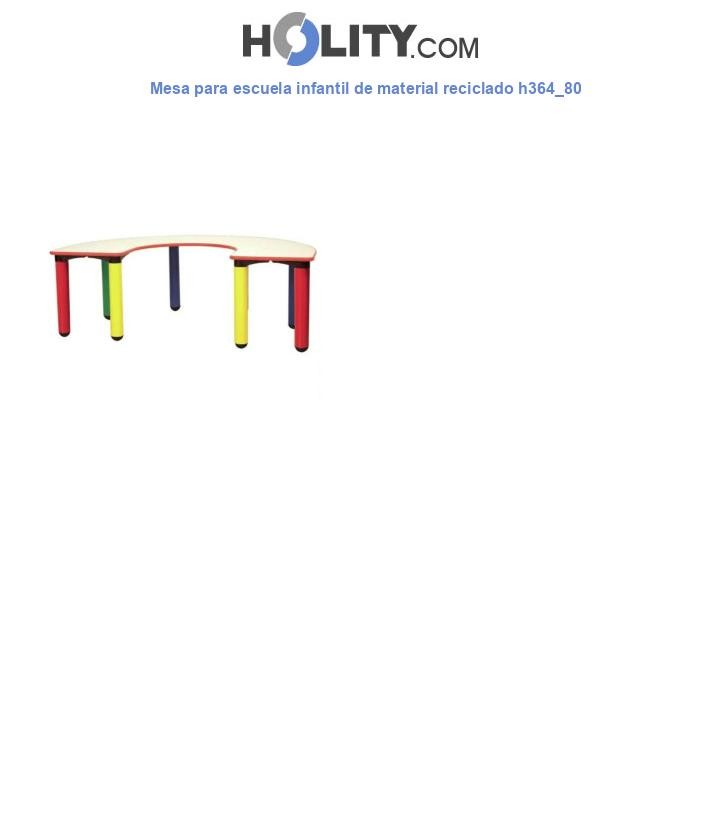 Mesa para escuela infantil de material reciclado h364_80